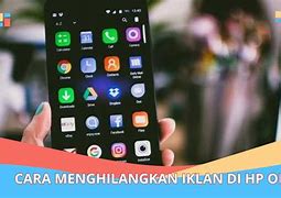 Cara Menghilangkan Iklan Pada Hp Android Oppo